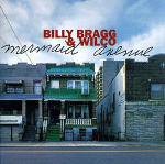 Billy Bragg : Billy Bragg & Wilco - Mermaid Avenue